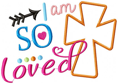 I am so Loved - Fill Stitch - Machine Embroidery Design