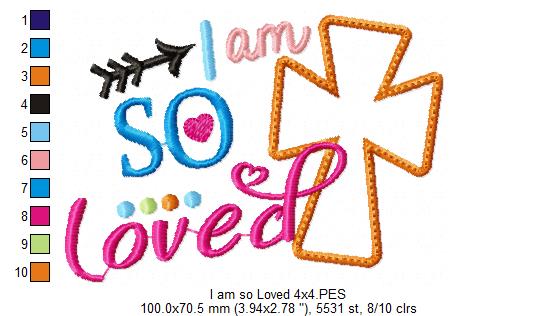 I am so Loved - Fill Stitch - Machine Embroidery Design
