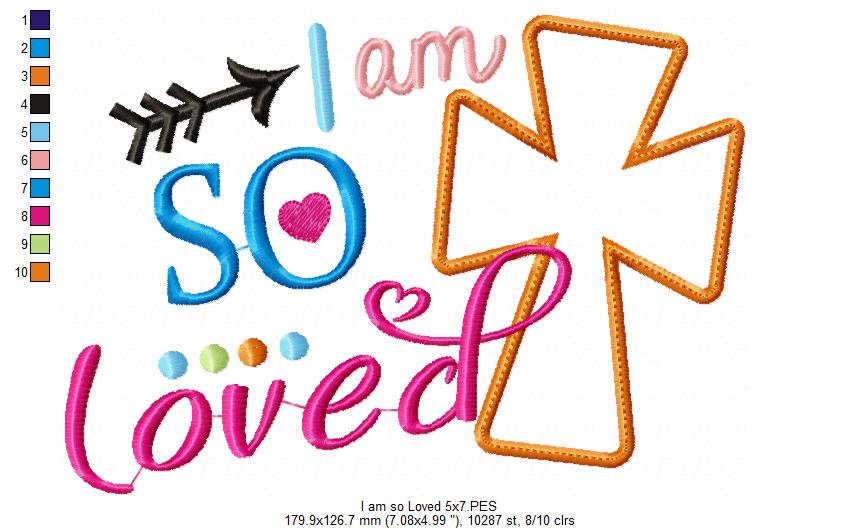 I am so Loved - Fill Stitch - Machine Embroidery Design