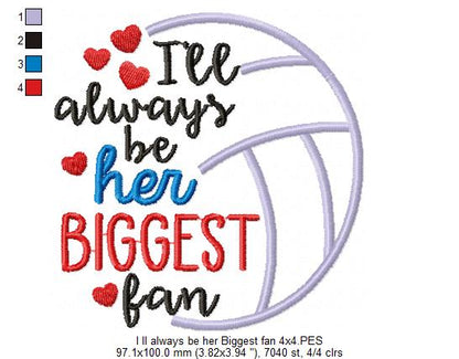 I’ll Always Be Her Biggest Fan – Satin Stitch – Machine Embroidery Design