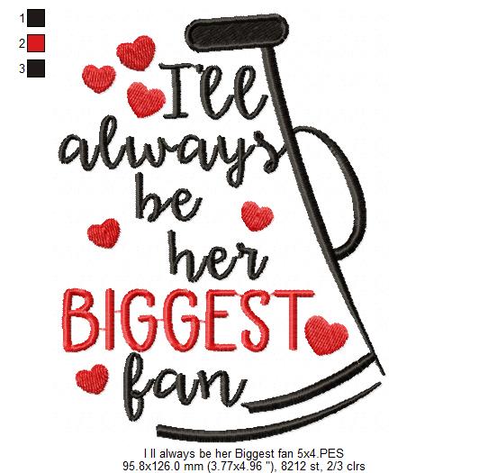 I’ll Always Be Her Biggest Fan Megaphone – Satin Stitch – Machine Embroidery Design