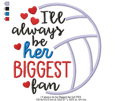 I’ll Always Be Her Biggest Fan – Satin Stitch – Machine Embroidery Design