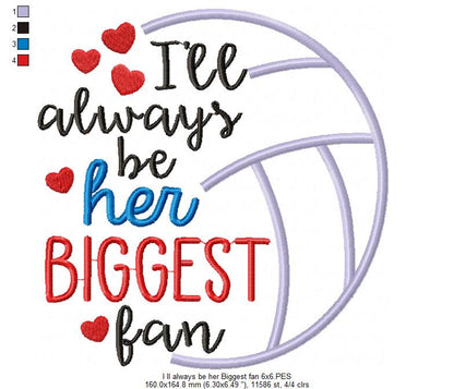 I’ll Always Be Her Biggest Fan – Satin Stitch – Machine Embroidery Design