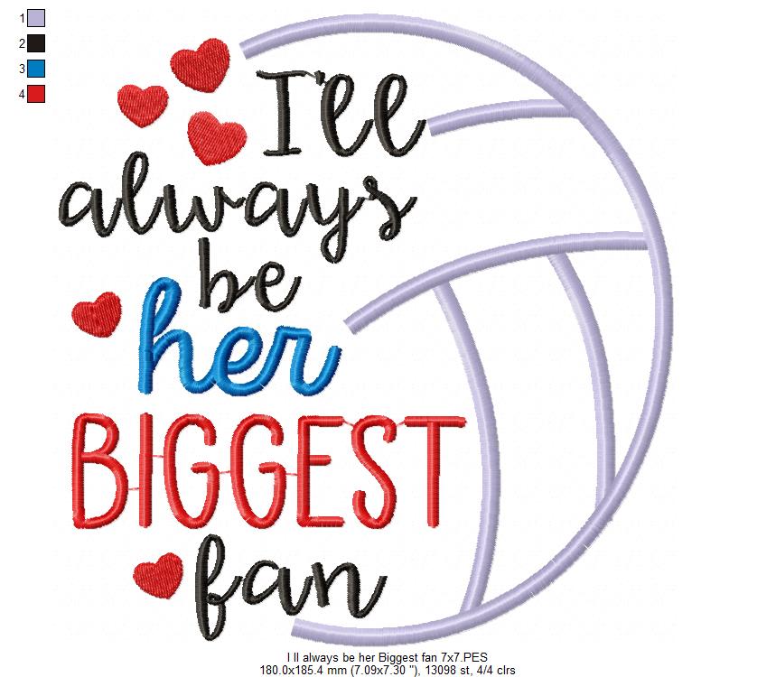 I’ll Always Be Her Biggest Fan – Satin Stitch – Machine Embroidery Design