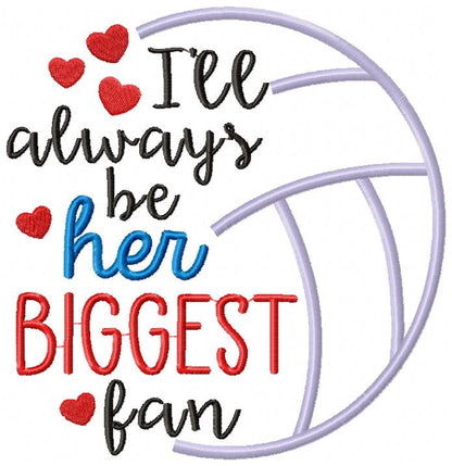 I’ll Always Be Her Biggest Fan – Satin Stitch – Machine Embroidery Design