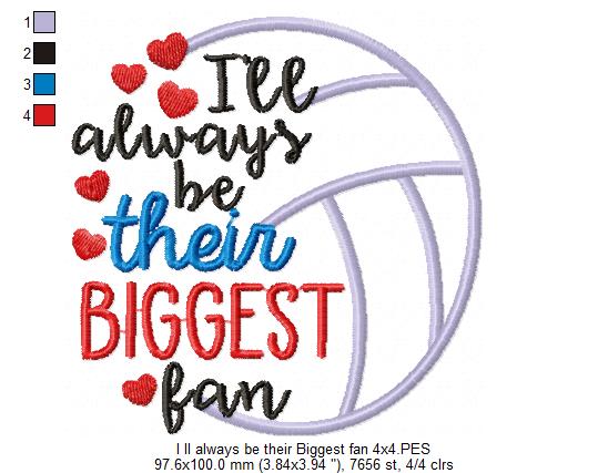 I’ll Always Be Their Biggest Fan – Satin Stitch – Machine Embroidery Design