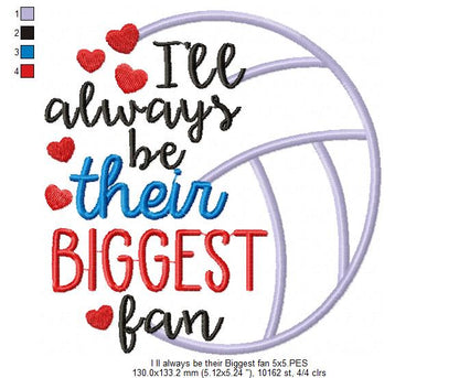 I’ll Always Be Their Biggest Fan – Satin Stitch – Machine Embroidery Design