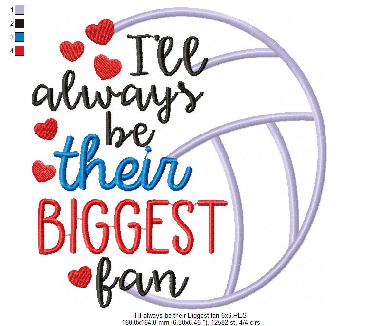 I’ll Always Be Their Biggest Fan – Satin Stitch – Machine Embroidery Design