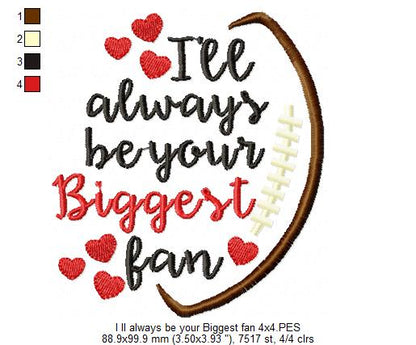 I'll Always Be Your Biggest Fan - Satin Stitch - Machine Embroidery Design