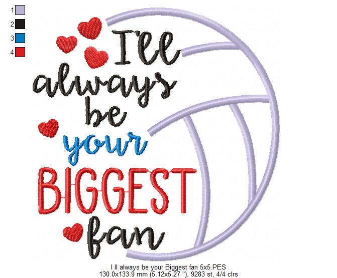 I’ll Always Be Your Biggest Fan – Satin Stitch – Machine Embroidery Design