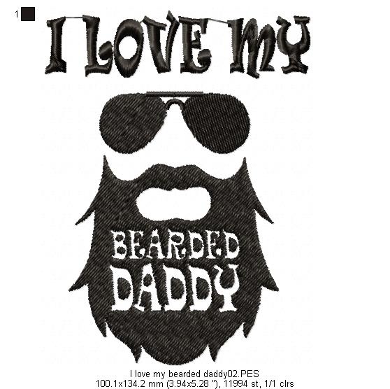 I love my  bearded Daddy -  Fill Stitch
