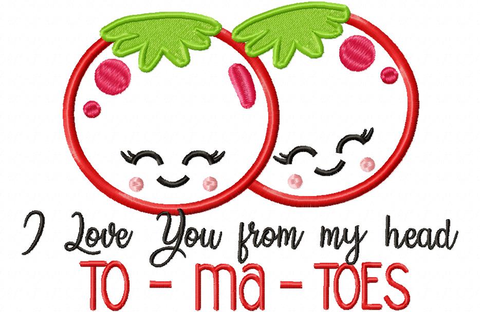 I Love You from my Head To-Ma-Toes - Applique - Machine Embroidery Design
