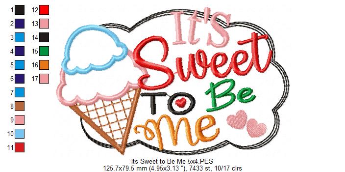 It's Sweet To Be Me - Applique - Machine Embroidery Design
