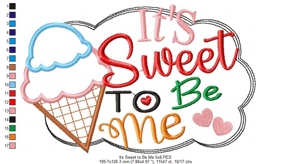 It's Sweet To Be Me - Applique - Machine Embroidery Design