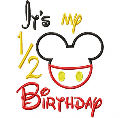 Mouse Ears Boy It's my 1/2 Birthday - Applique