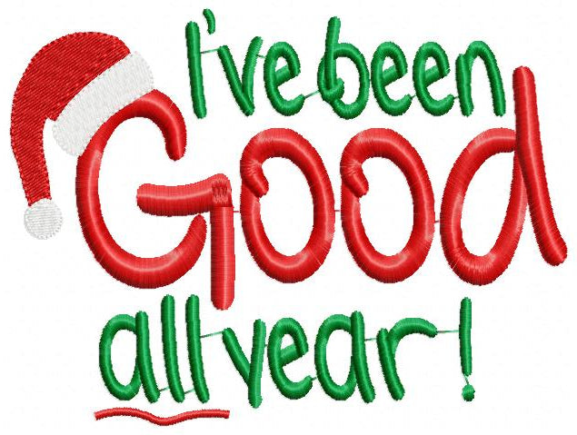 I've Been Good All Year - Fill Stitch - Machine Embroidery Design