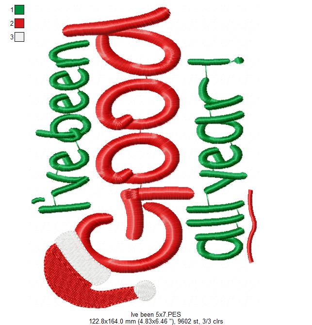 I've Been Good All Year - Fill Stitch - Machine Embroidery Design