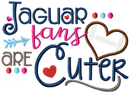 Jaguar Fans Are Cuter - Appliqué - Machine Embroidery Design