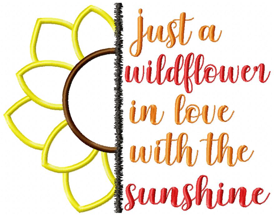 Just a Wildflower in Love with the Sunshine - Applique