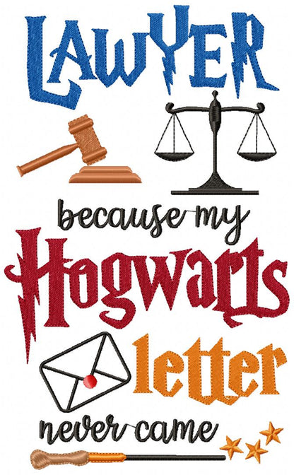 Lawyer Because my Hogwarts Letter Never Came - Fill Stitch
