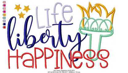 Life Liberty Happiness 4th of July - Applique