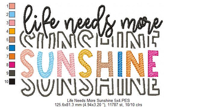 Life Needs More Sunshine - Fill Stitch