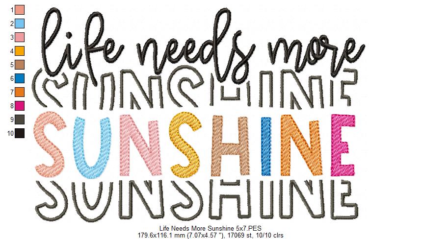 Life Needs More Sunshine - Fill Stitch