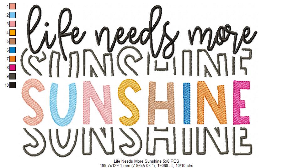 Life Needs More Sunshine - Fill Stitch