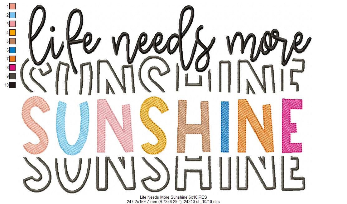 Life Needs More Sunshine - Fill Stitch