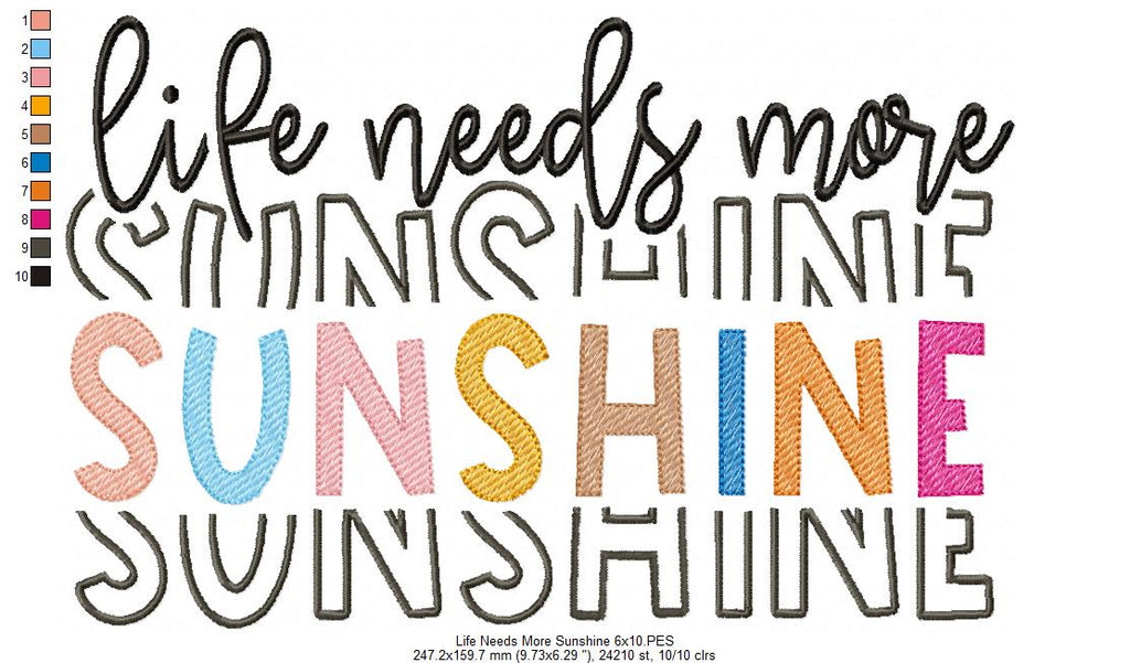 Life Needs More Sunshine - Fill Stitch