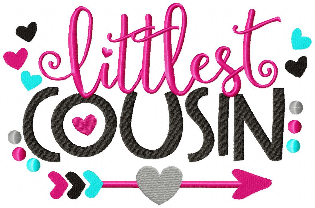 Littlest Cousin Quote – Fill Stitch – Machine Embroidery Design