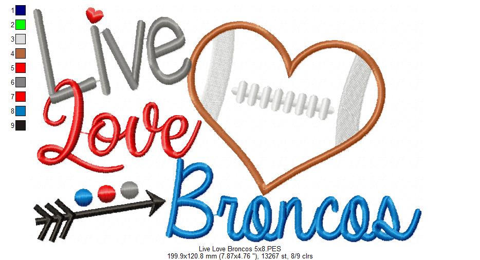 Live Love Broncos Football Heart – Appliqué – Machine Embroidery Design