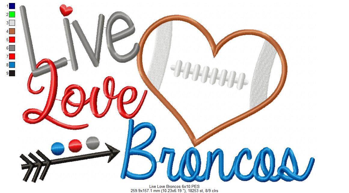 Live Love Broncos Football Heart – Appliqué – Machine Embroidery Design