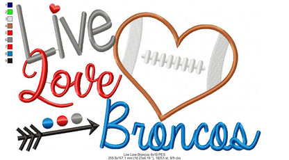 Live Love Broncos Football Heart – Appliqué – Machine Embroidery Design
