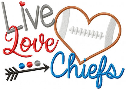 Live Love Chiefs Football Heart – Appliqué – Machine Embroidery Design