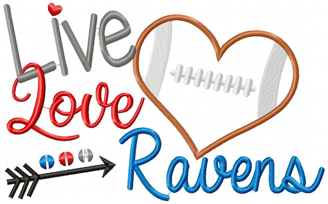 Live Love Ravens Football – Appliqué – Machine Embroidery Design