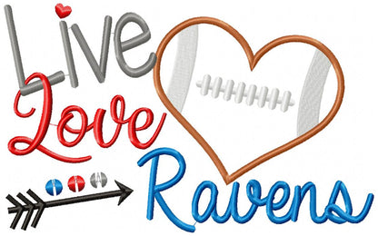 Live Love Ravens Football – Appliqué – Machine Embroidery Design
