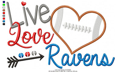Live Love Ravens Football – Appliqué – Machine Embroidery Design