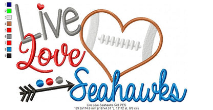 Live Love Seahawks Football Heart – Appliqué Satin Stitch – Machine Embroidery Design