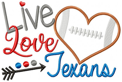Live Love Texans - Appliqué – Machine Embroidery Design