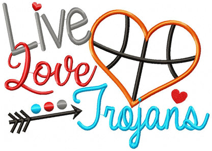 Live Love Trojans Basketball Heart - Appliqué - Machine Embroidery Design