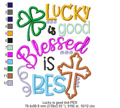 Lucky is good Blessed is best - Applique