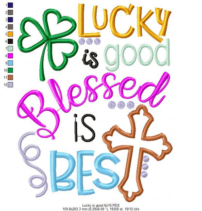 Lucky is good Blessed is best - Applique