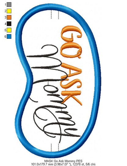 Go Ask Mommy Sleep Mask - ITH Project - Machine Embroidery Design