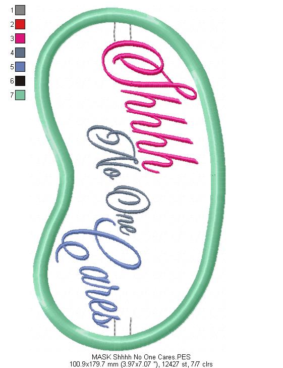 Shhh No One Cares Sleep Mask - ITH Project - Machine Embroidery Design