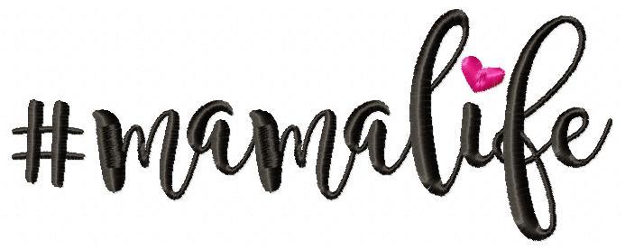#Mamalife Mama Life - 4x4 5x7 - DooBeeDoo Embroidery Designs