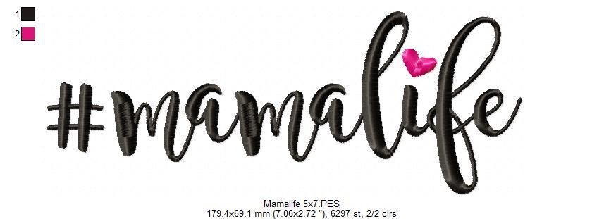 #Mamalife Mama Life - 4x4 5x7 - DooBeeDoo Embroidery Designs