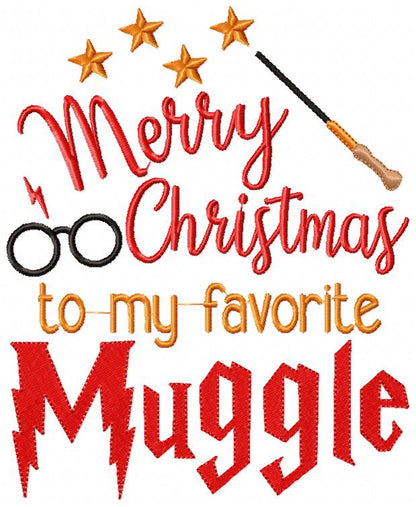 Merry Christmas to my Favorite Muggle - Fill Stitch - Machine Embroidery Design