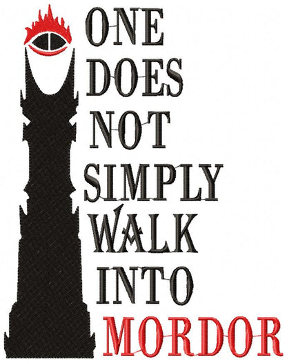 One Does Not Simply Walk Into Mordor - Fill Stitch - Machine Embroidery Design