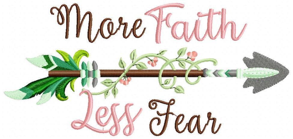 More Faith Less Fear Arrow – Fill Stitch – Machine Embroidery Design